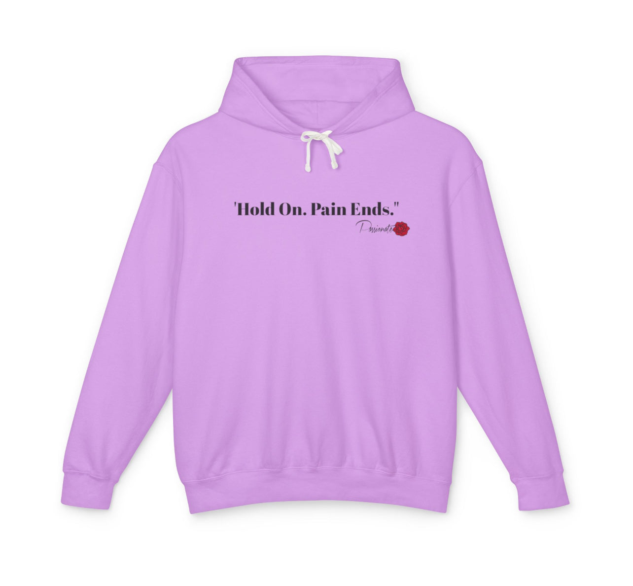Hold On. Pain Ends Sweatshirt
